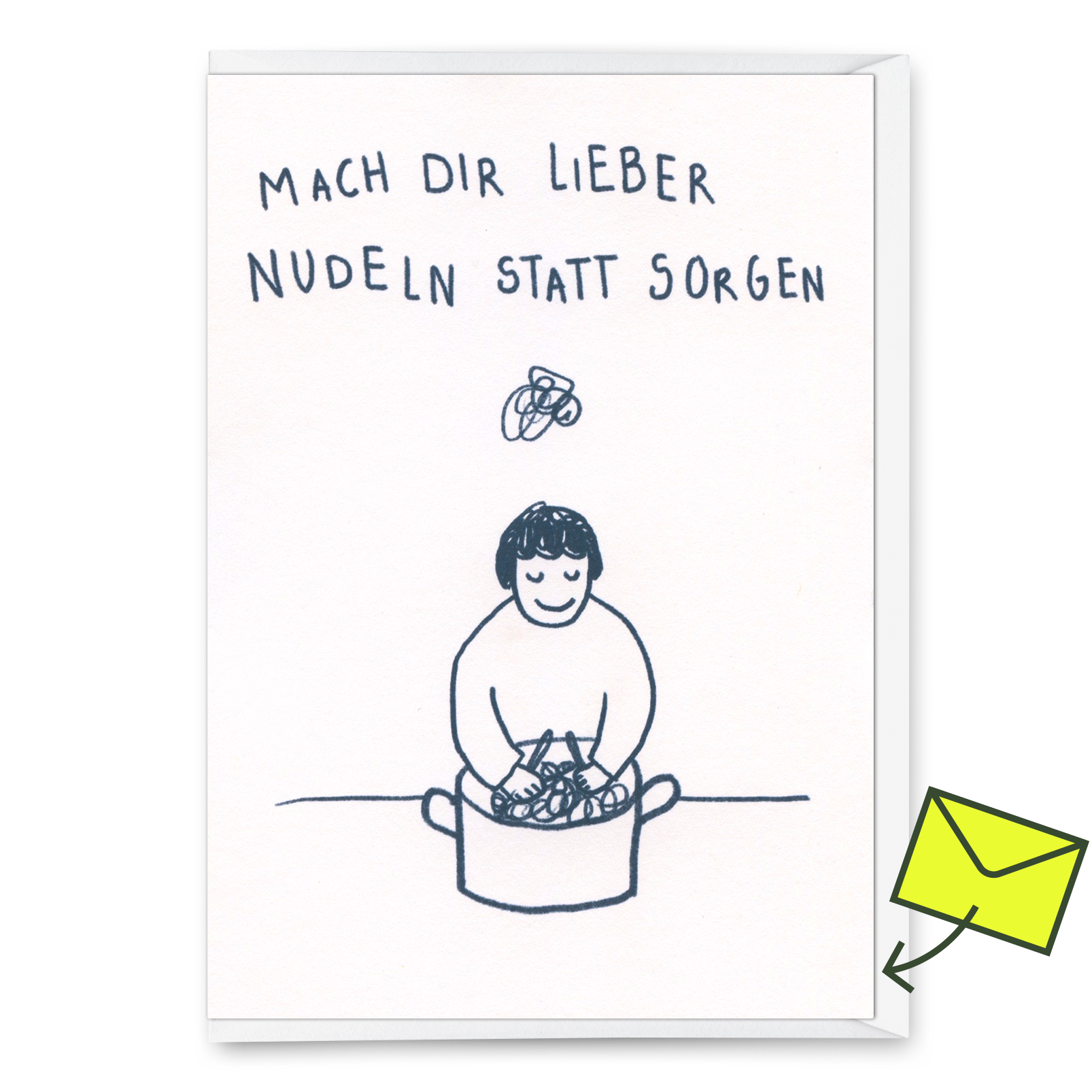 Grußkarte "Mach dir lieber Nudeln" | Schöne Klappkarte mit Spruch