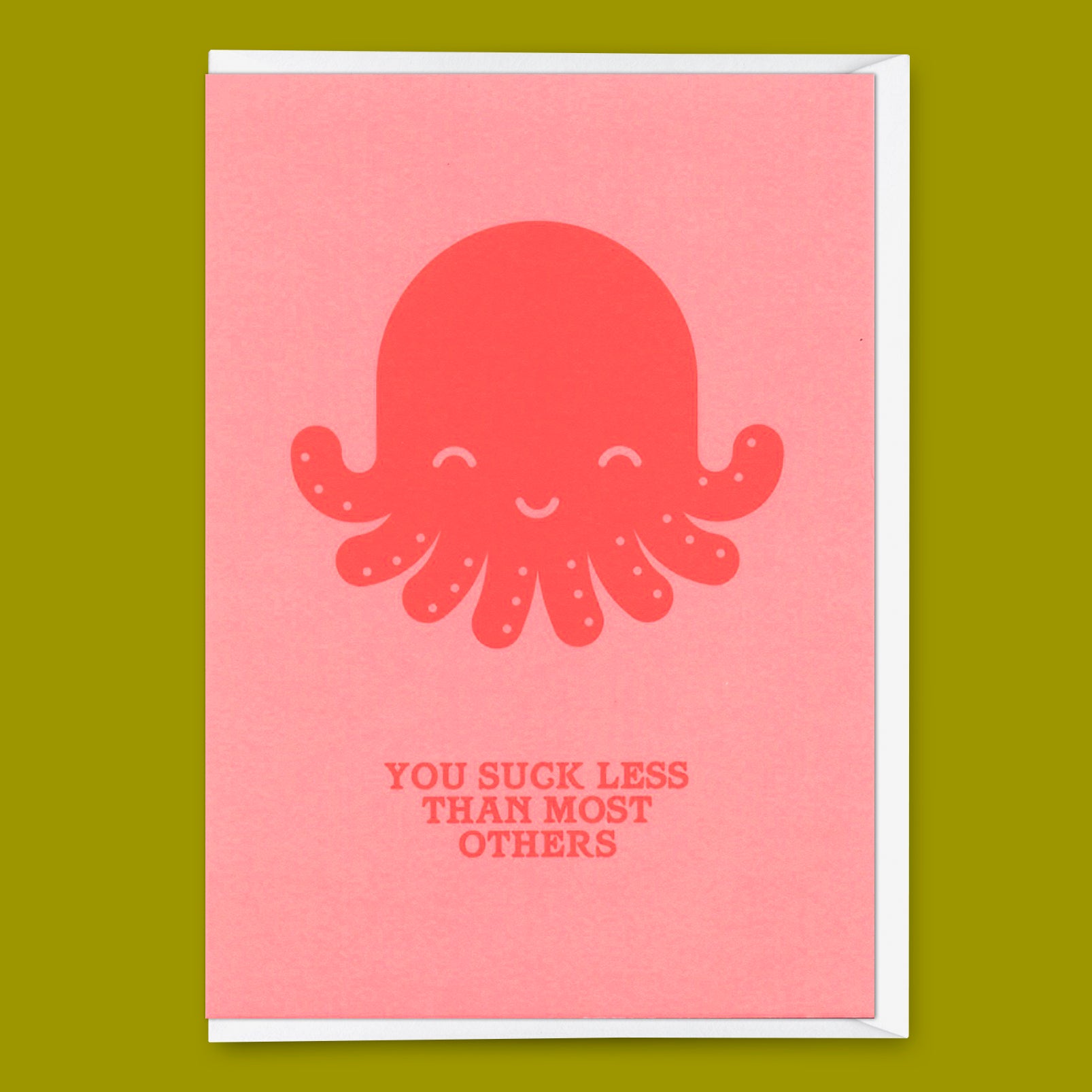 Greeting card "You suck less Octopus" | Funny folding card with saying