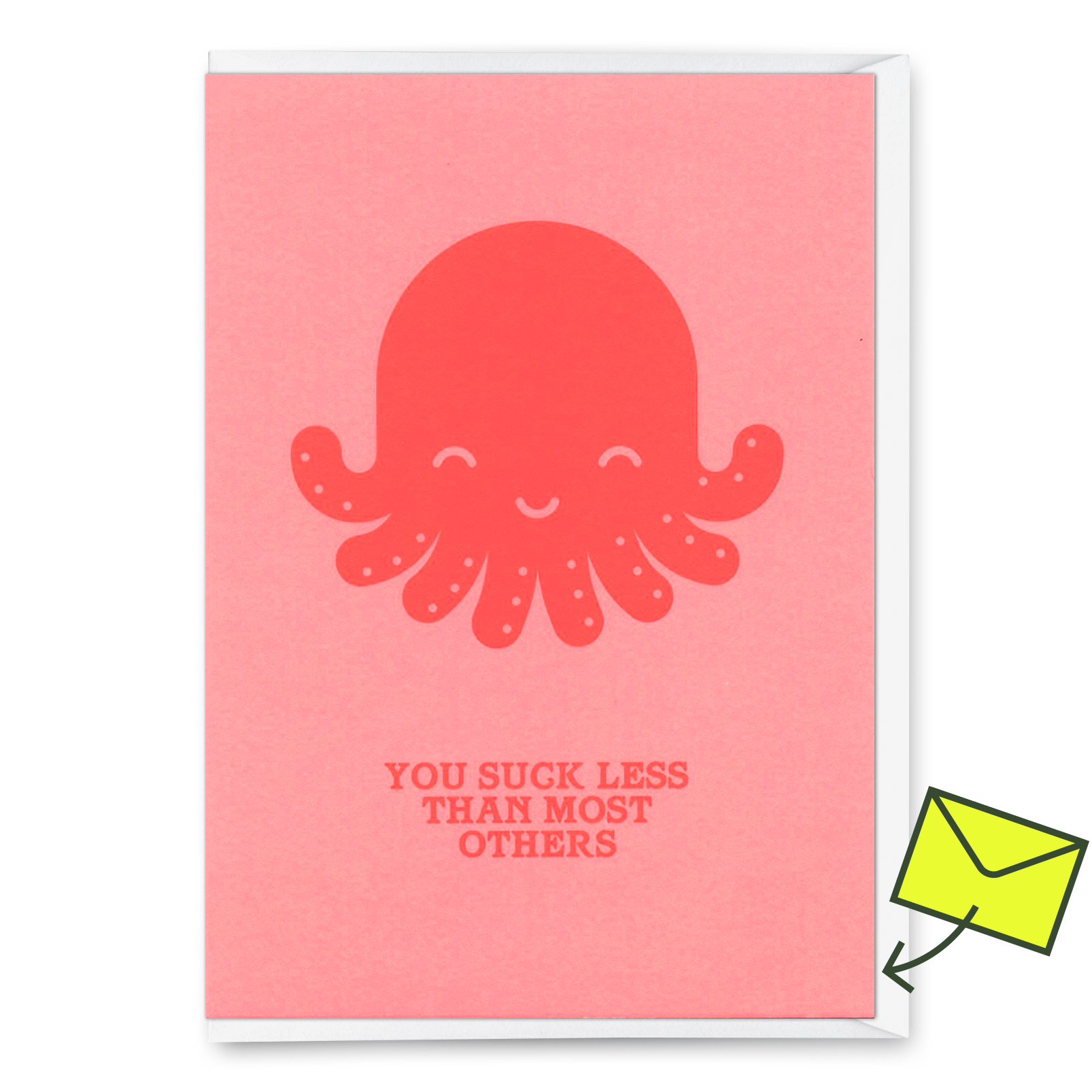 Greeting card "You suck less Octopus" | Funny folding card with saying