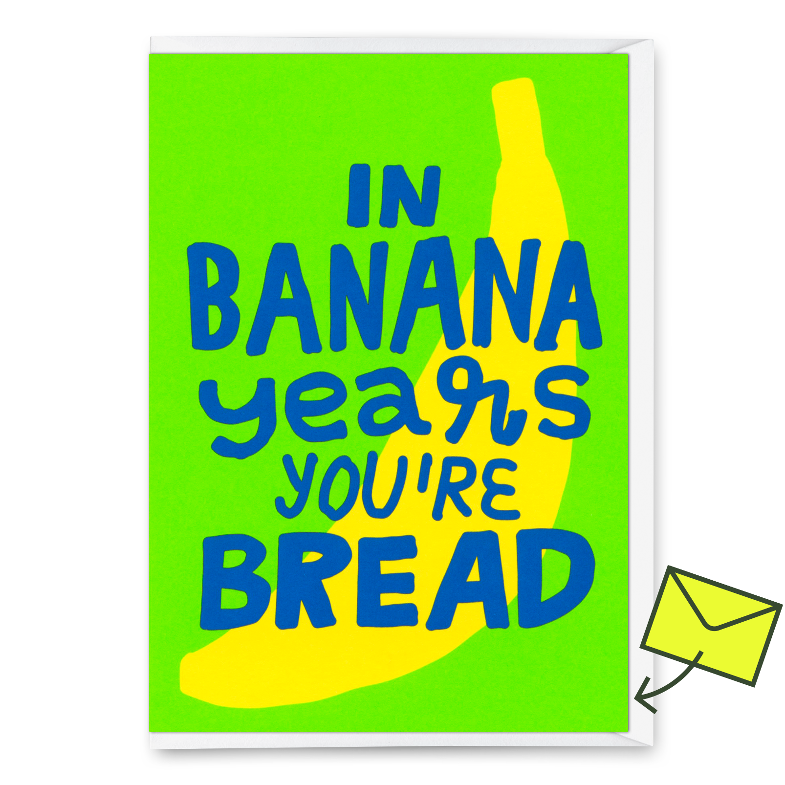 Grußkarte "In banana years you`re bread" | Lustige Klappkarte zum Geburtstag