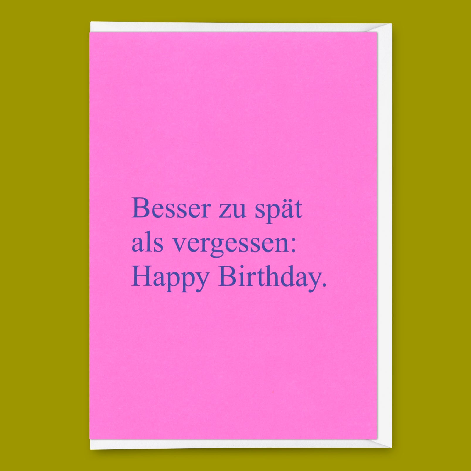 Grußkarte "Besser zu spät als vergessen" | Lustige Klappkarte zum Geburtstag