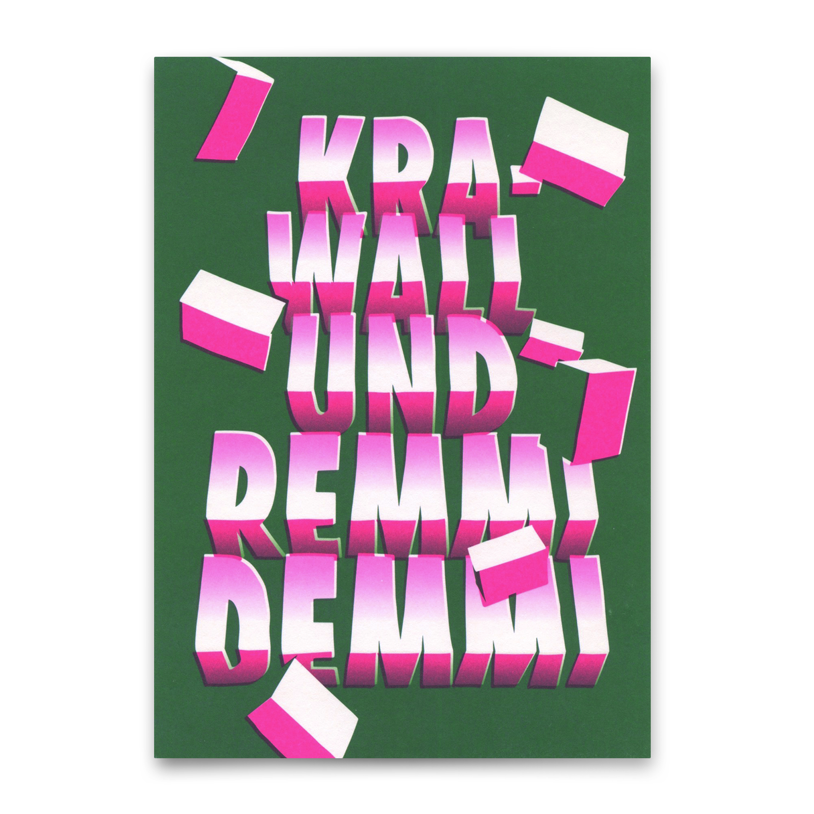 Postcard "Krawall und Remmi Demmi" | Funny card with saying