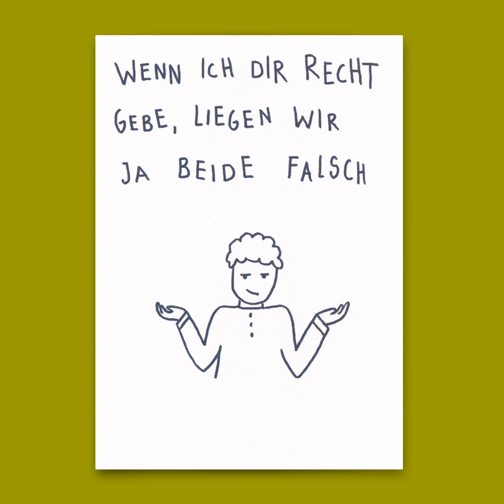 Postkarte "Wenn ich dir recht gebe" | Lustige Karte mit Spruch