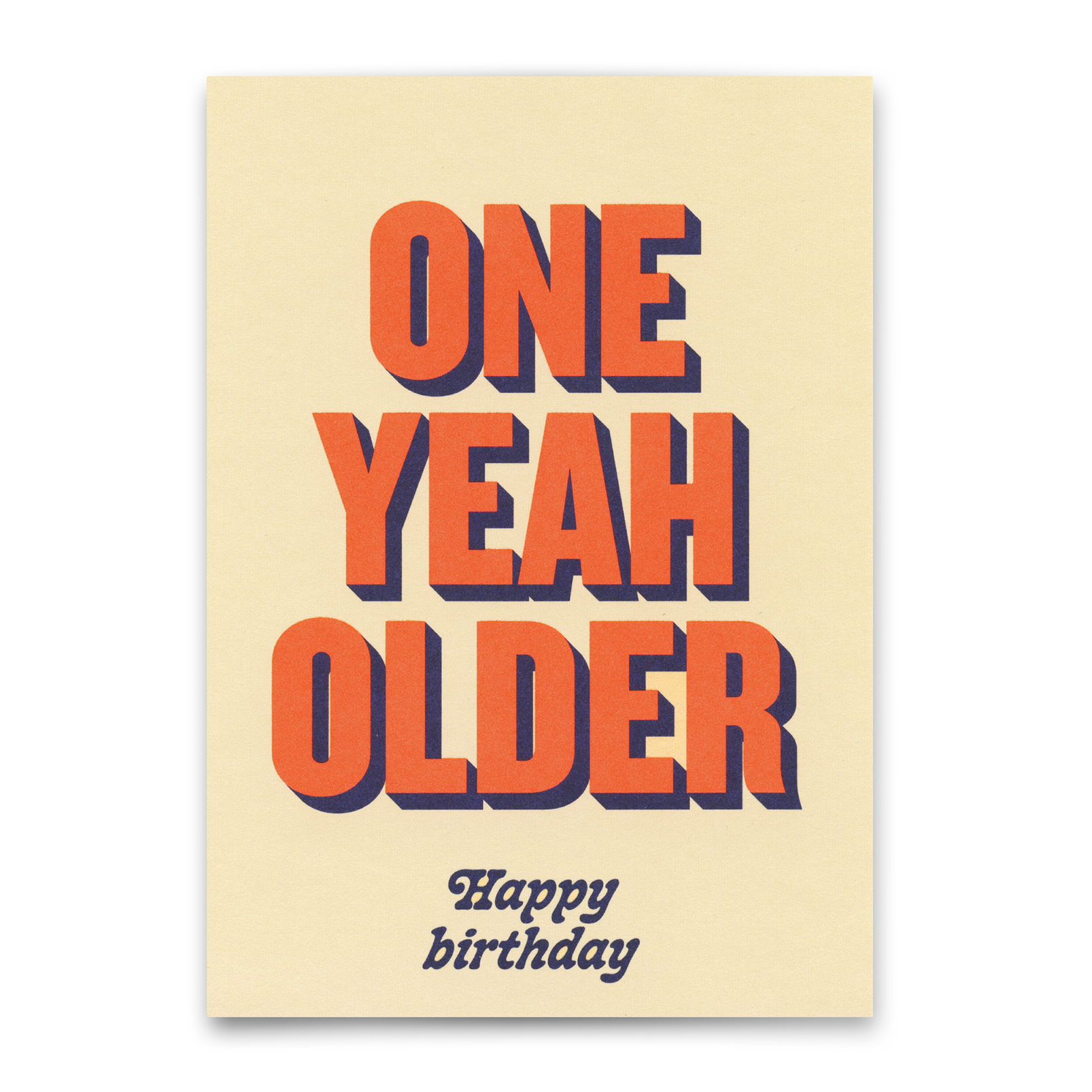 Postkarte "One yeah older" | Lustige Karte zum Geburtstag