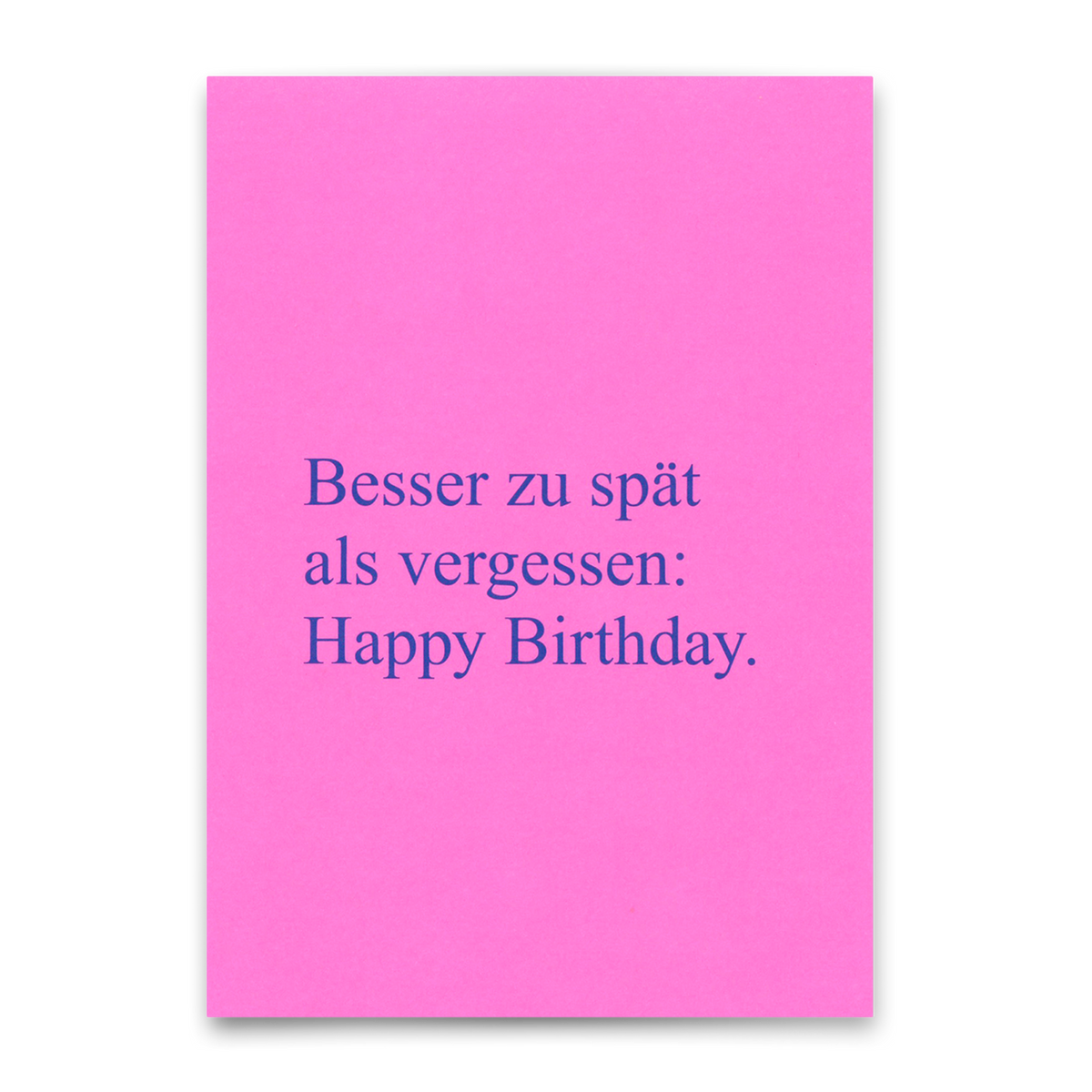 Postkarte "Besser zu spät als vergessen" | Lustige Karte zum Geburtstag