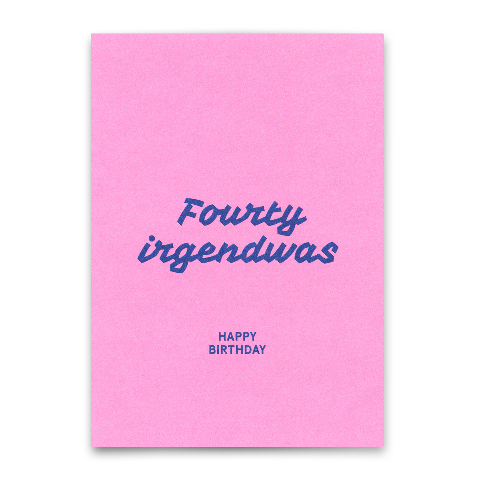 Postkarte "Fourty irgendwas" | Lustige Karte zum Geburtstag