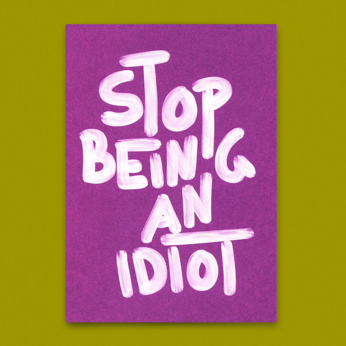 Postkarte "Stop being an idiot" | Lustige Karte mit Spruch
