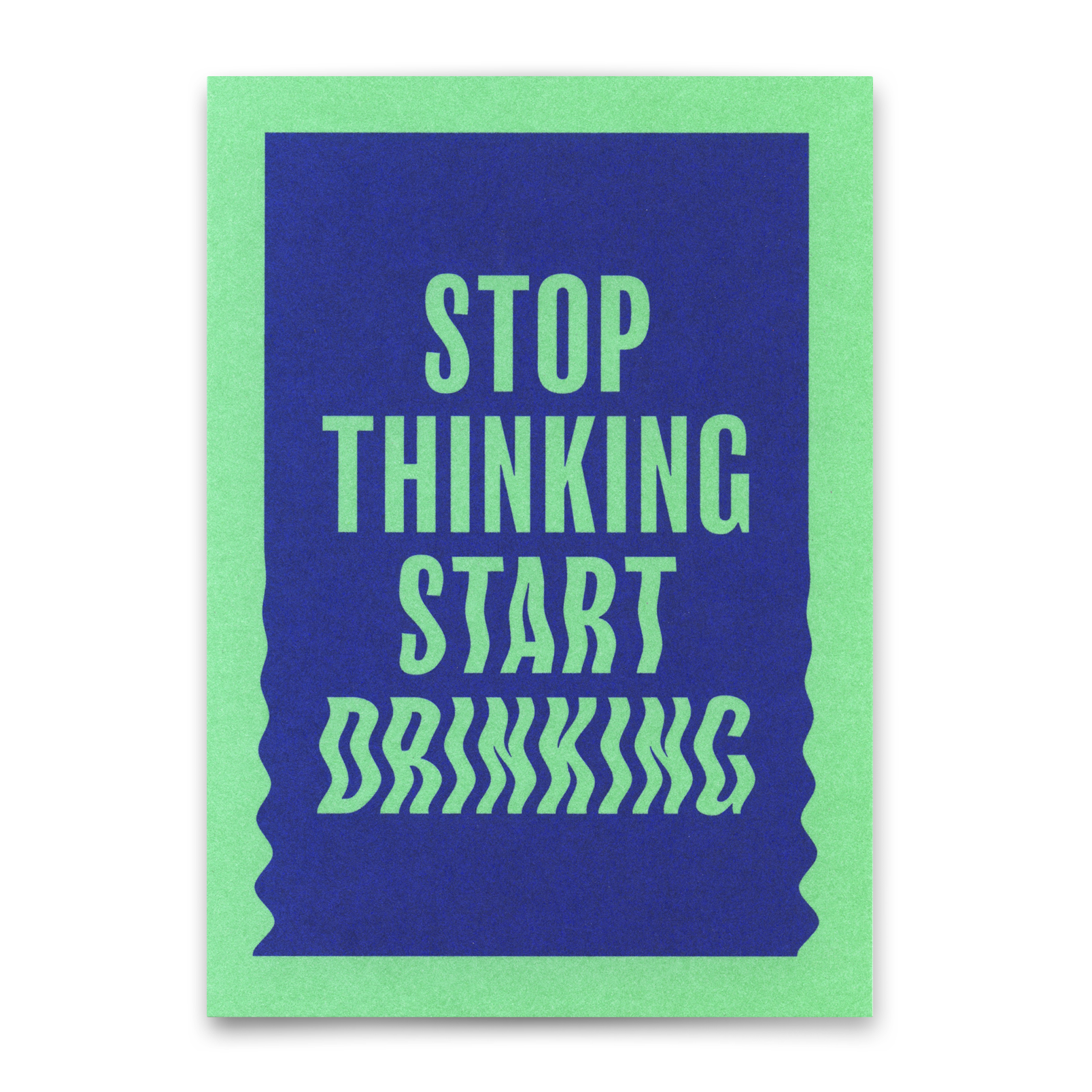 Postkarte "Stop thinking, start drinking" | Lustige Karte mit Spruch