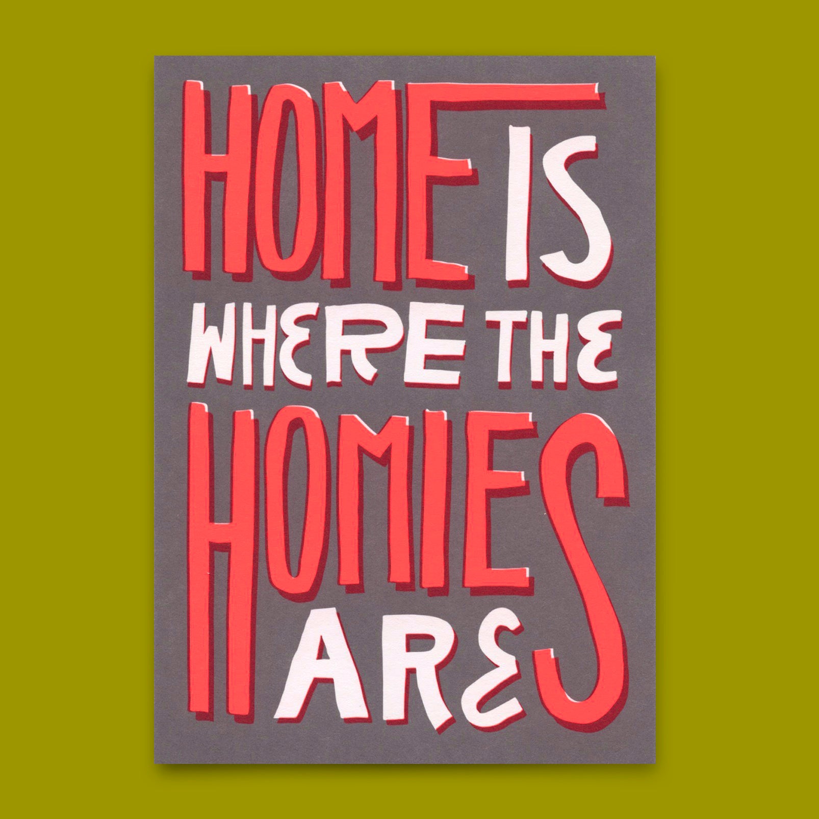 Postcard "Home is where the homies are" | Cool card with saying