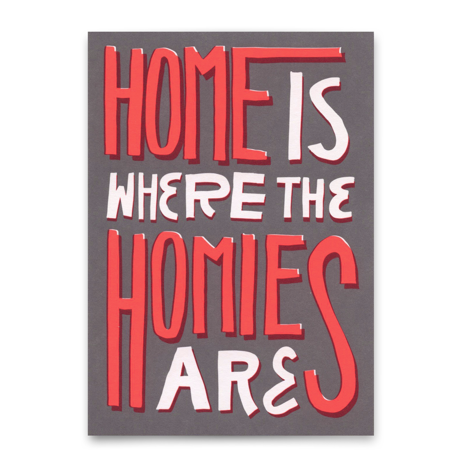 Postcard "Home is where the homies are" | Cool card with saying