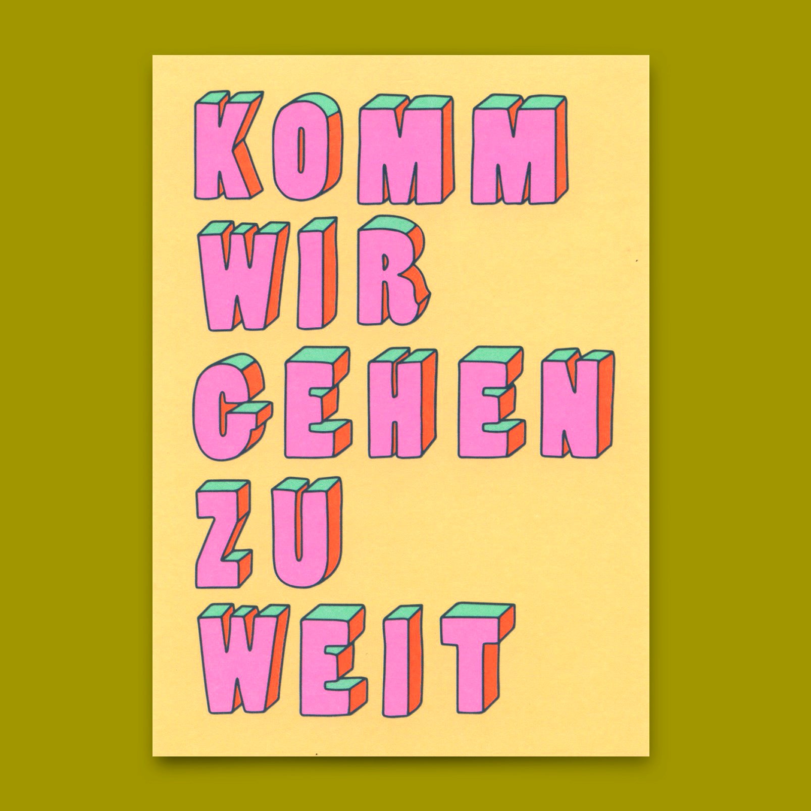 Postkarte "Komm wir gehen zu weit" | Besondere Karte mit Spruch