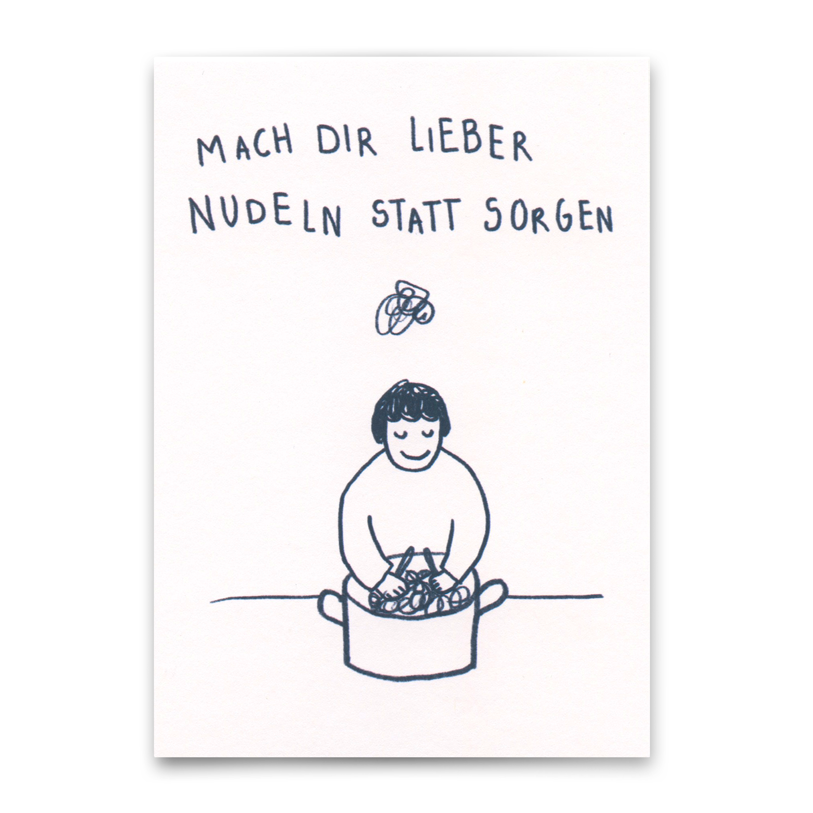 Postkarte "Mach dir lieber Nudeln" | Lustige Karte mit Spruch