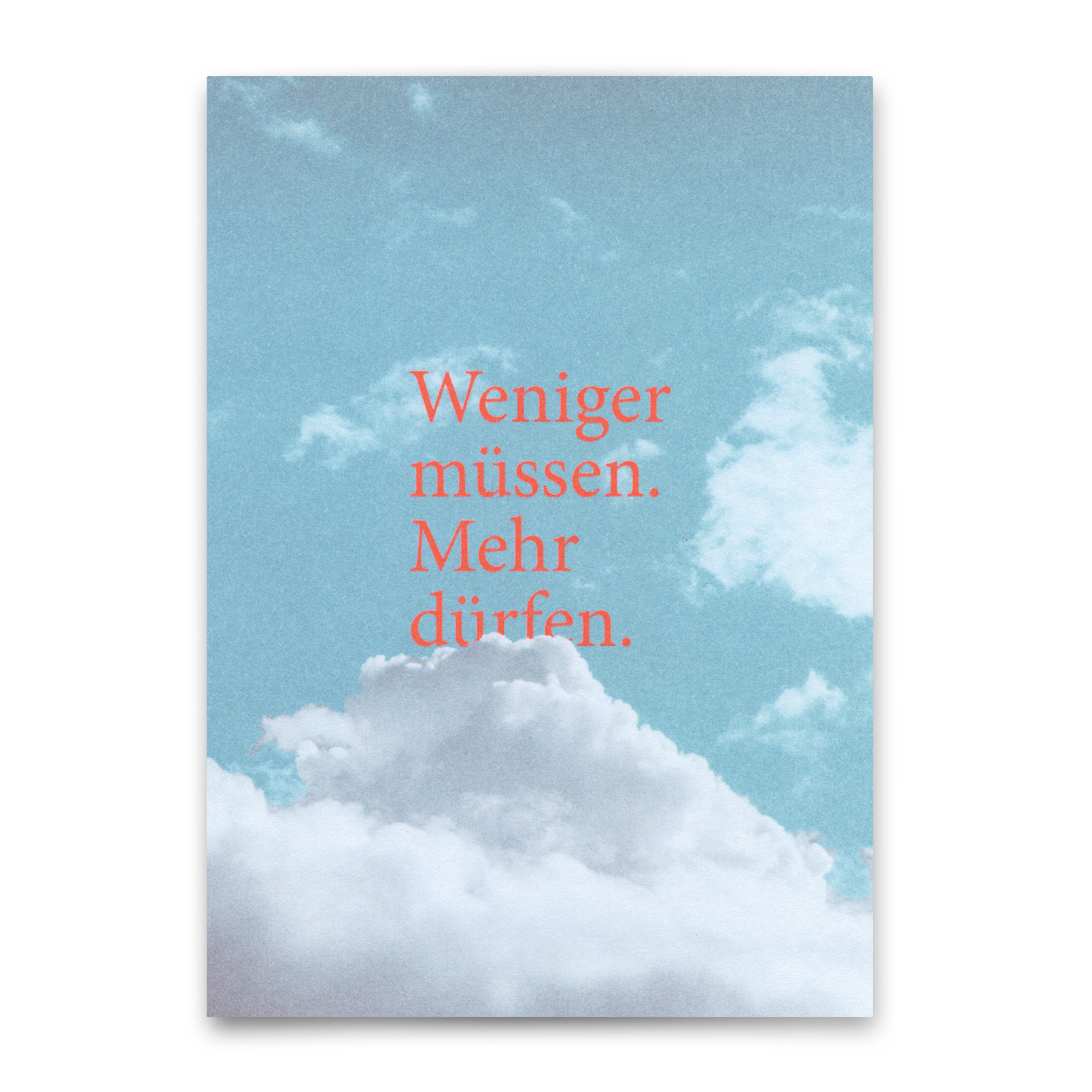 Postkarte "Weniger müssen. Mehr dürfen." | Lustige Karte mit Spruch