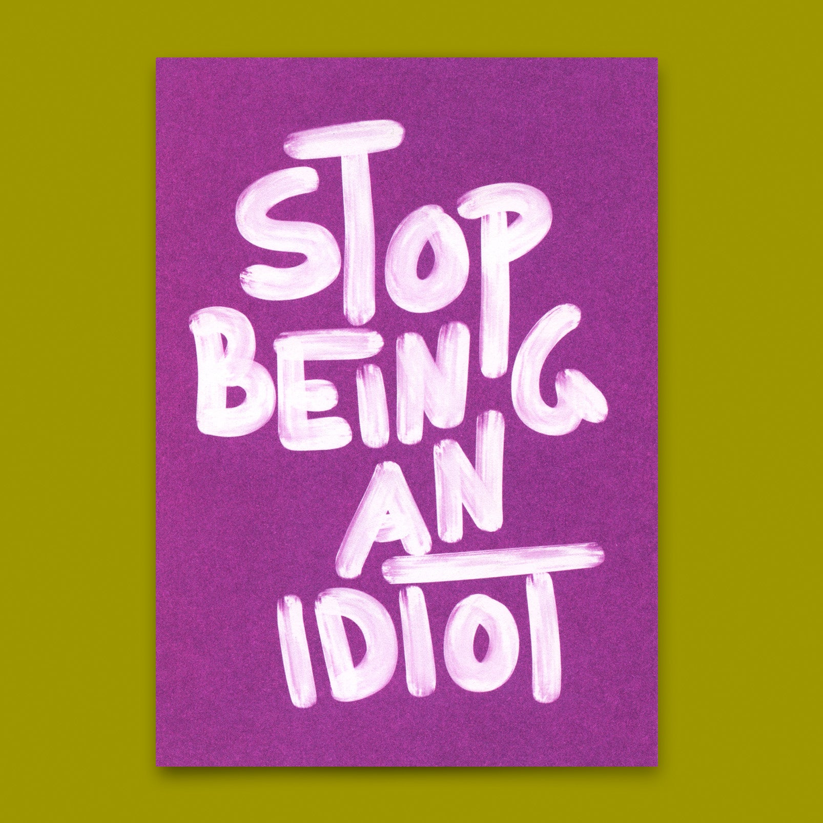 Postkarte "Stop being an idiot" | Lustige Karte mit Spruch