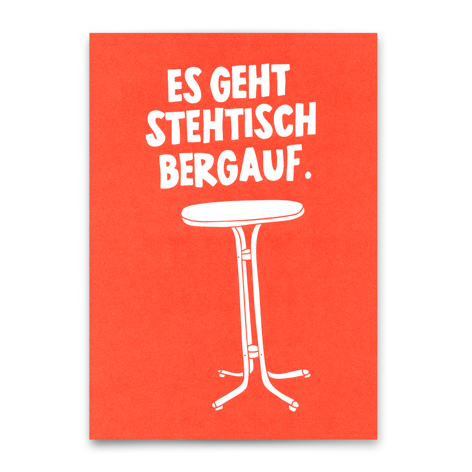 Postkarte "Stehtisch bergauf" | Lustige Karte mit Spruch