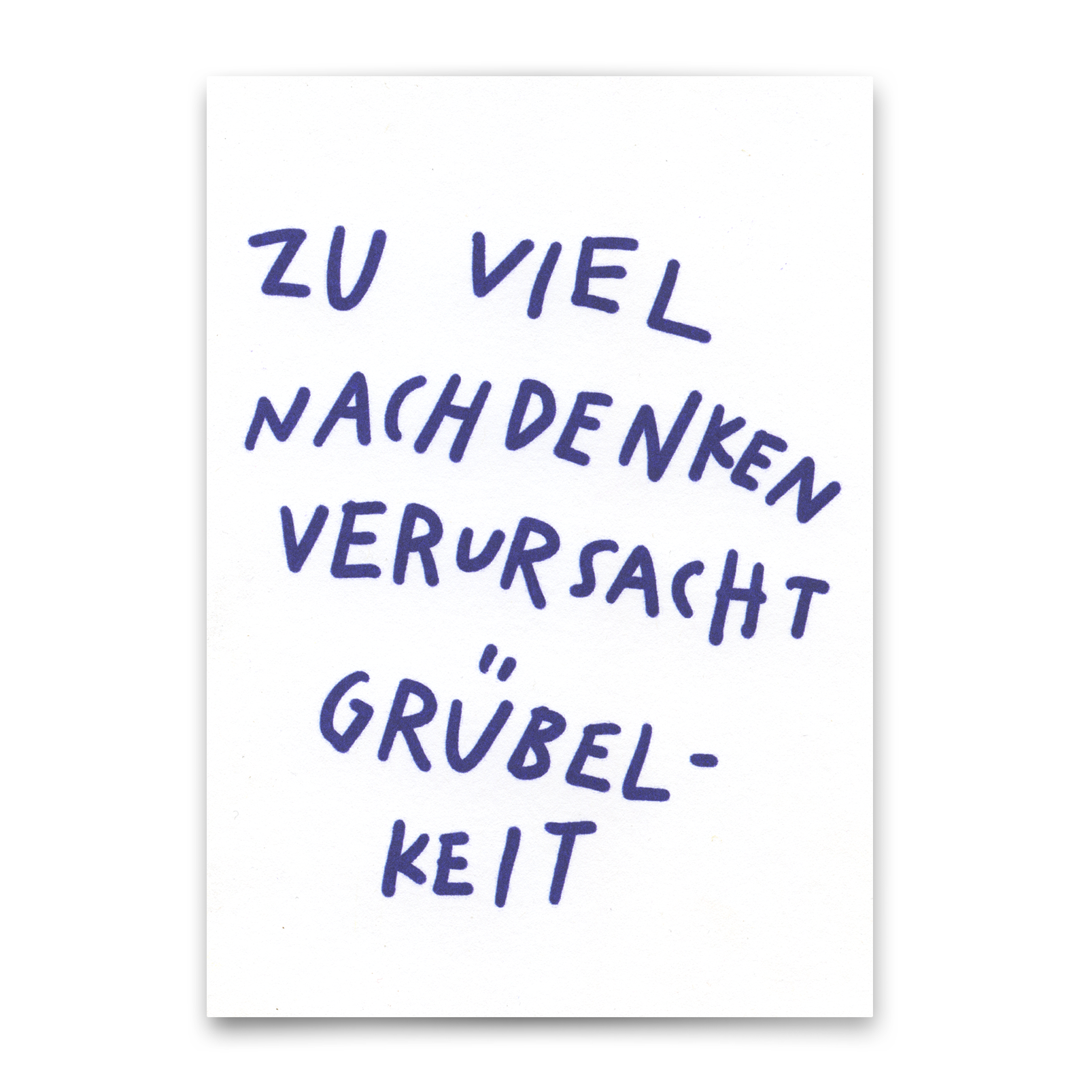 Postkarte "Nachdenken verursacht Grübelkeit" | Lustige Karte mit Spruch